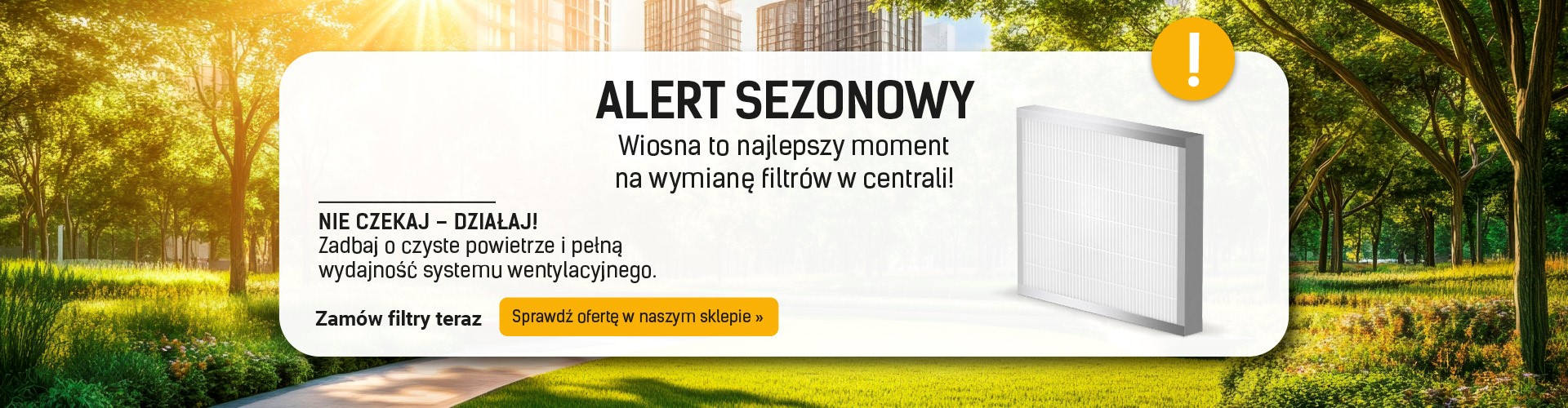 Filtr wentylacyjny – alert sezonowy, zachęta do wymiany filtrów wiosną.